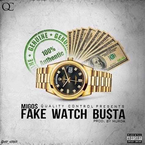 fake watch busta ain't never busting me nav|Migos – “Fake Watch Busta” (Prod. Murda) .